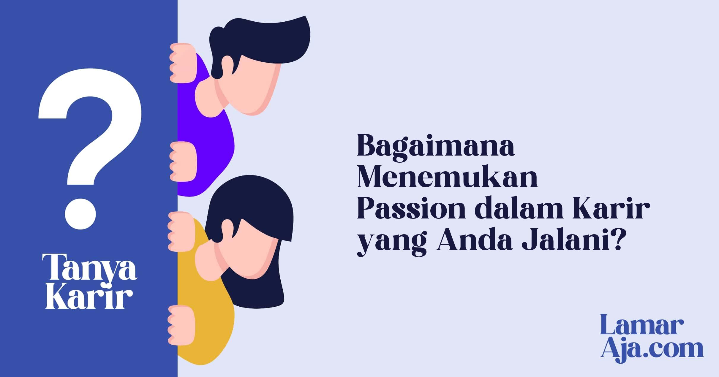 Bagaimana Menemukan Passion dalam Karir yang Anda Jalani?